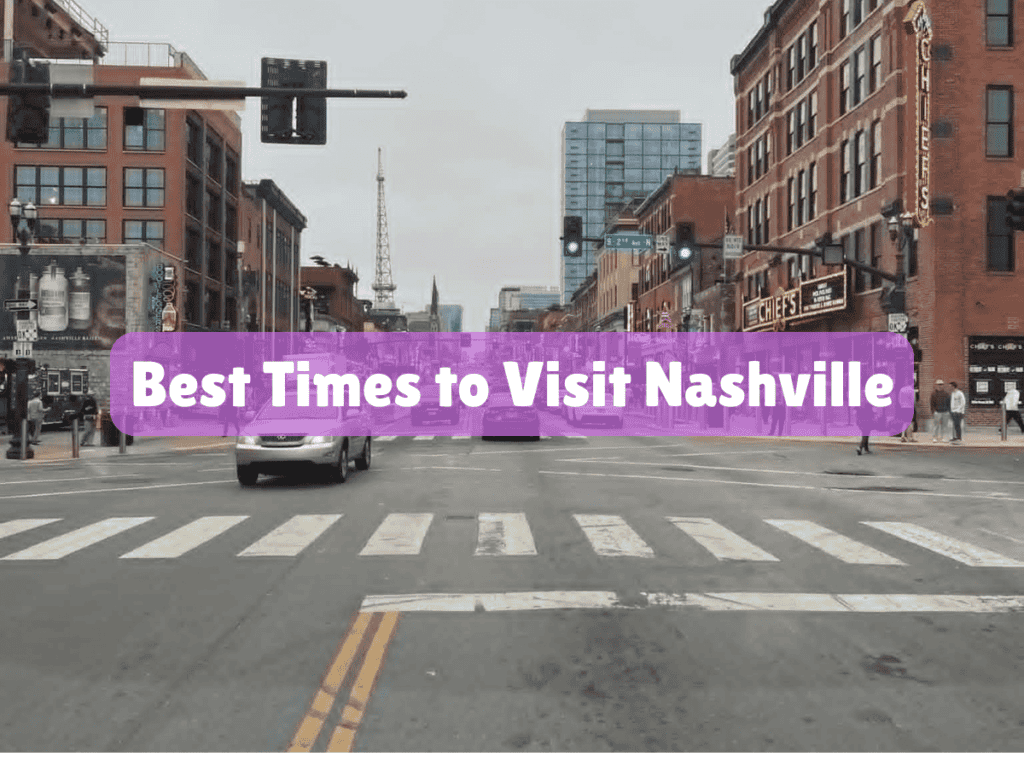 Best Times to Visit Nashville